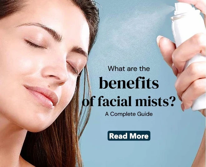 What are the benefits of facial mists?: A Complete Guide