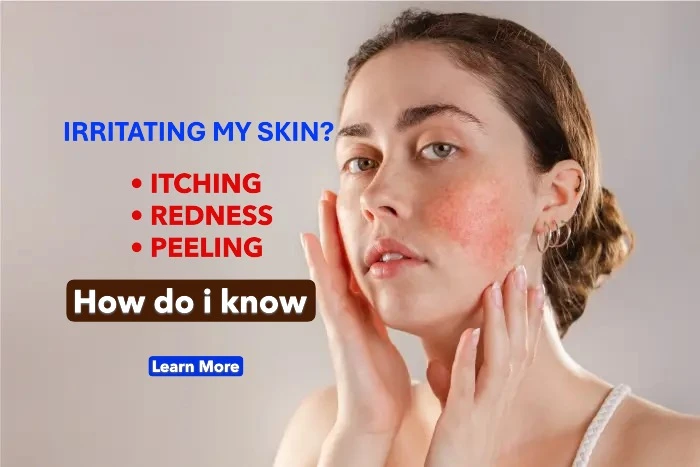 How Do I Know If an Ingredient Is Irritating My Skin? Signs, Symptoms, and What to Do Next