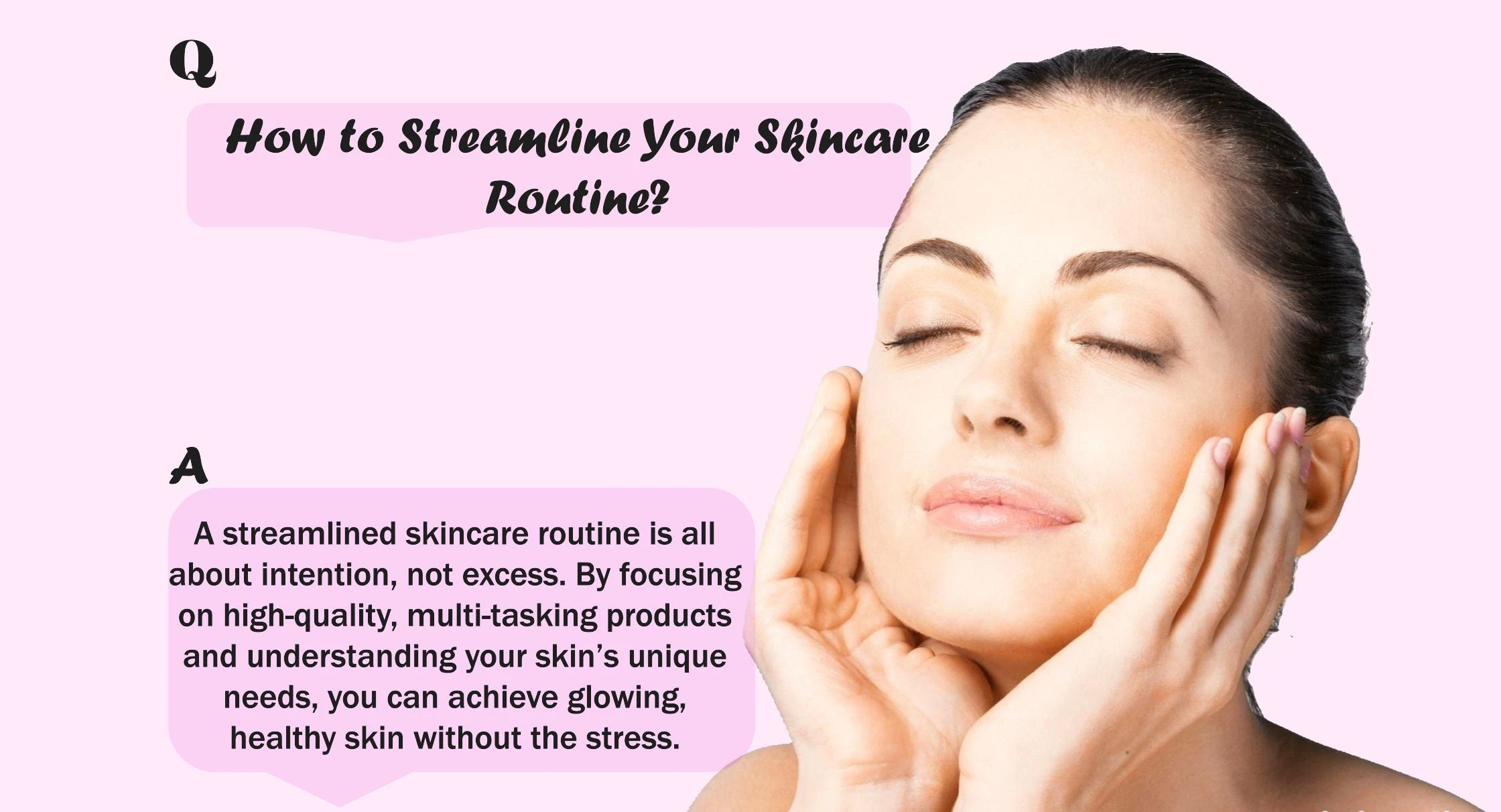 How to Streamline Your Skincare Routine: Simple Steps for Healthy, Glowing Skin