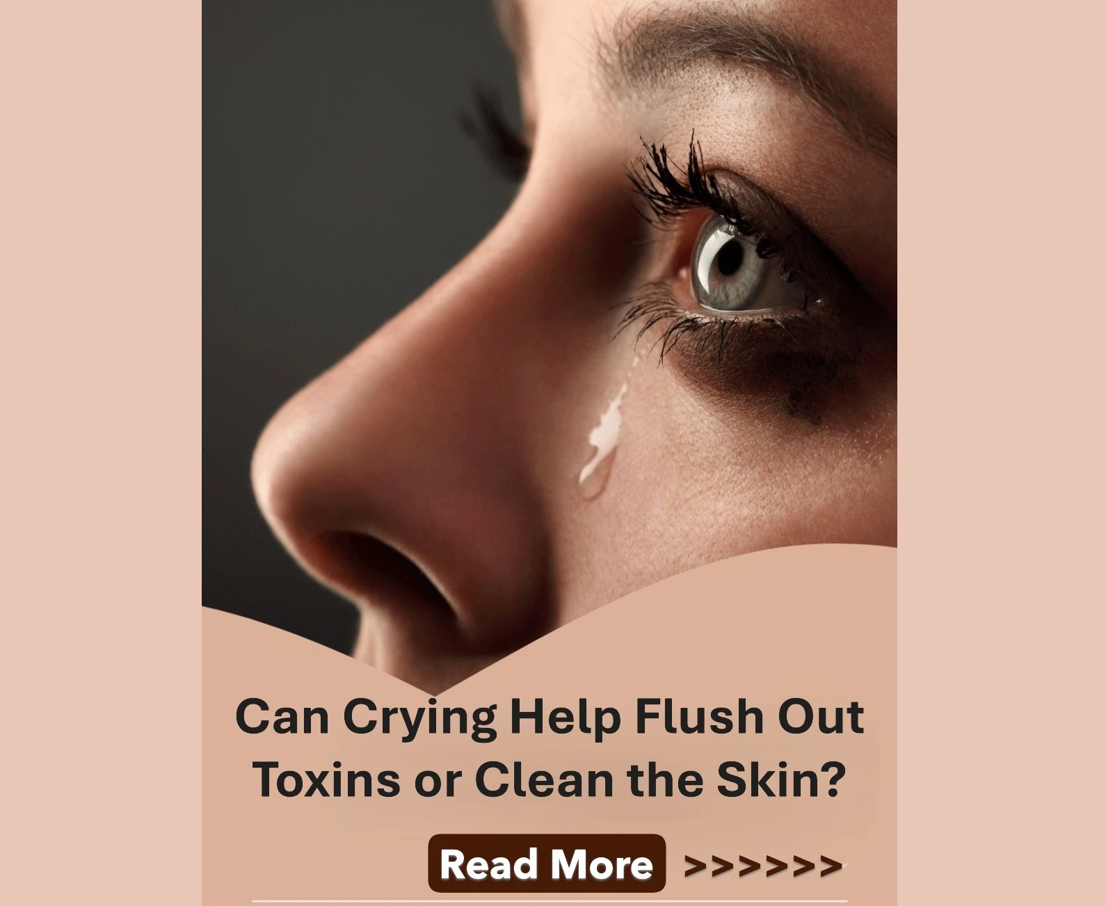Can Crying Help Flush Out Toxins or Clean the Skin? Separating Myth from Science