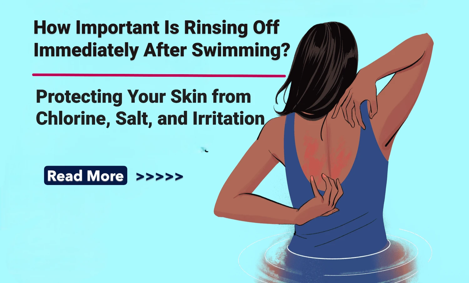 How Important Is Rinsing Off Immediately After Swimming? Protecting Your Skin from Chlorine, Salt, and Irritation